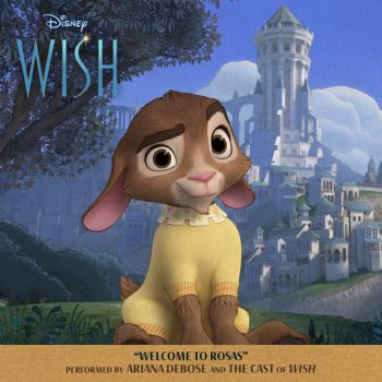 Ariana DeBose feat. Wish - Cast & Disney Welcome To Rosas - From "Wish"