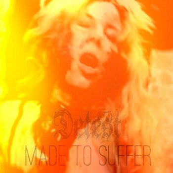 Detest Made to Suffer