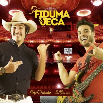 Fiduma & Jeca É Hoje Que Eu Chego Amanhã - Ao Vivo