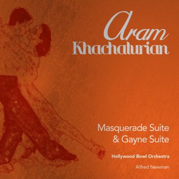 Aram Khachaturian, Hollywood Bowl Orchestra & Alfred Newman Masquerade Suite: I. Waltz