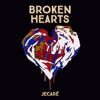 JeCaré Broken Hearts