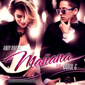 Andy Rivera feat. Karol G Mañana (feat. Karol G)