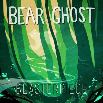 Bear Ghost Introduction to Blasterpiece