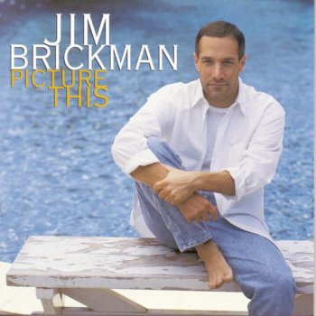 Jim Brickman Picture This