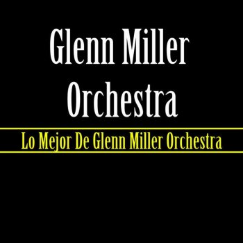 Glenn Miller and His Orchestra My Love For You