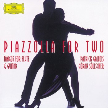 Ástor Piazzolla, Göran Söllscher & Patrick Gallois Tango Suite (pour flûte et guitare): Tango No.2