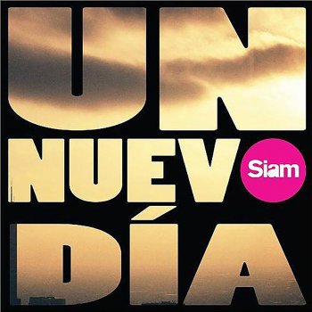 Siam Un Nuevo Dia