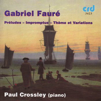 Paul Crossley - Fauré: Preludes, Impromptus & Variations