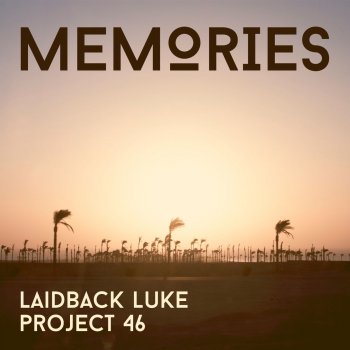 Laidback Luke feat. Project 46 Memories - Radio Edit