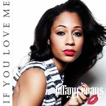 Tiffany Evans If You Love Me