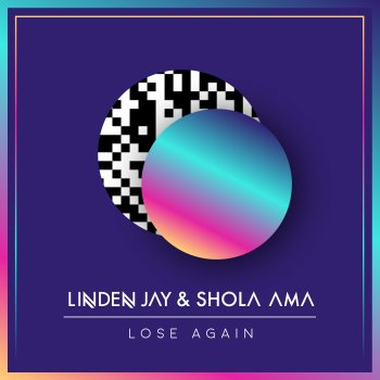 Linden Jay feat. Shola Ama Lose Again (feat. Shola Ama)