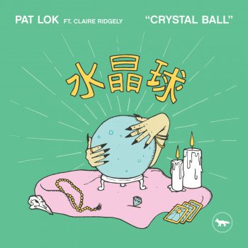 Pat Lok feat. Claire Ridgely Crystal Ball