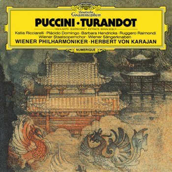 Giacomo Puccini, Katia Ricciarelli, Plácido Domingo, Piero de Palma, Vienna State Opera Chorus, Herbert von Karajan & Wiener Philharmoniker Turandot / Act 2: "Gelo, che ti dà foco" - "Figlio del cielo"