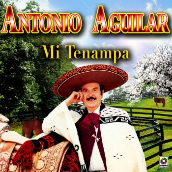 Antonio Aguilar Mi Tenampa