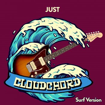 Cloudchord Just (Surf Version)