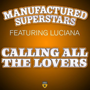 Manufactured Superstars, Luciana & JQA Calling All the Lovers - JQA Remix