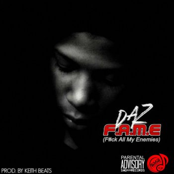 DAZ F.A.M.E. (Fuck All My Enemies)