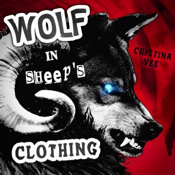 Cristina Vee Wolf In Sheep's Clothing (Radio Edit)