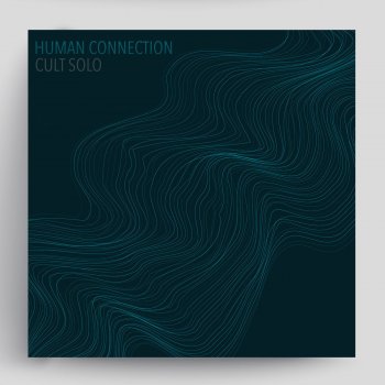 Cult Solo Human Connection