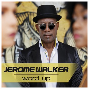 Jerome Walker Word Up (Steve Cypress Remix)