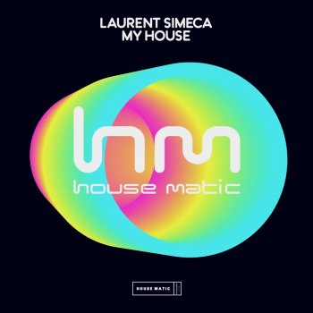 Laurent Simeca My House