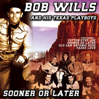 Bob Wills & His Texas Playboys Cotton Eyed Joe