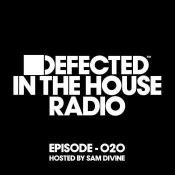 Defected Radio Episode 020 Intro