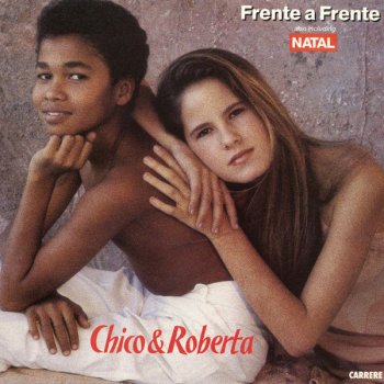 Chico et Roberta Frente a Frente