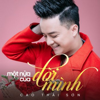 Cao Thai Son Mot Nua Cua Doi Minh