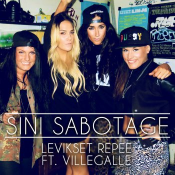 Sini Sabotage feat. VilleGalle Levikset repee