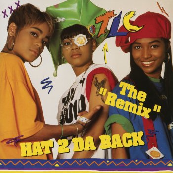 TLC Hat 2 Da Back (Radio Edit)