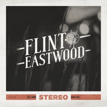 Flint Eastwood Can You Feel Me Now