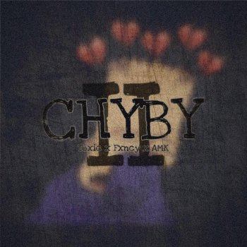 AMK feat. TOXIC Chyby 2