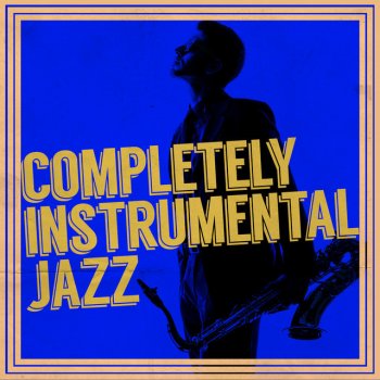 Jazz Instrumentals No It Ain't