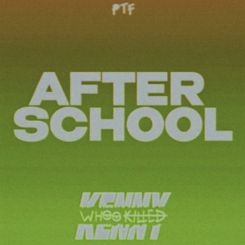 Whookilledkenny After School