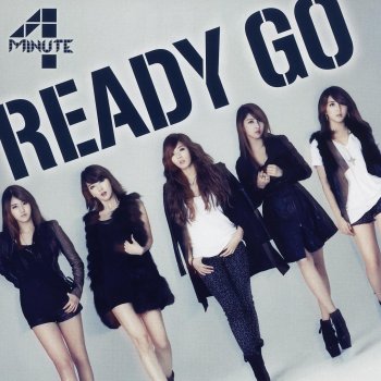 4Minute READY GO (KARAOKE VERSION)