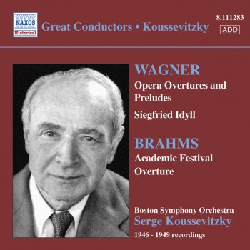 Исполнитель Serge Koussevitzky feat. Boston Symphony Orchestra, альбом Wagner: Opera Overtures - Brahms: Academic Festival Overture