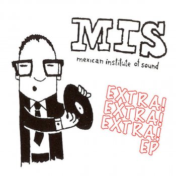 Mexican Institute of Sound M.F.P.D.A. (Remixed By Mexican Institute of Sound)