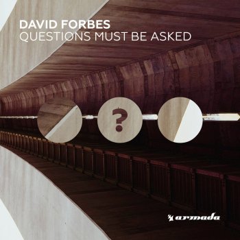 David Forbes Questions Must Be Asked (Magica Remix)