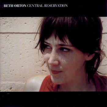 Beth Orton Central Reservation - The Then Again Version