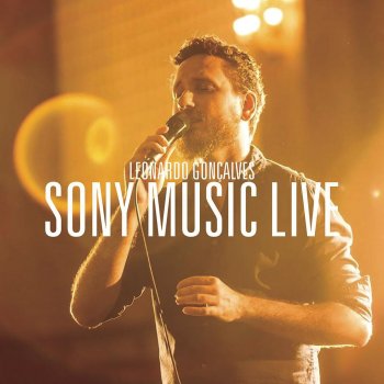 Leonardo Gonçalves Ele Vive (Sony Music Live)