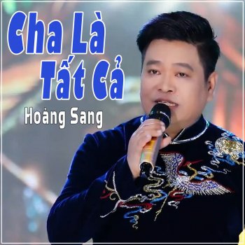 Hoang Sang Cha Là Tất Cả