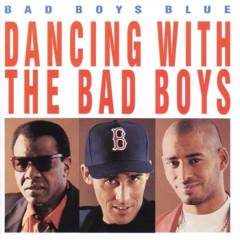 Bad Boys Blue Dancing With the Bad Boys