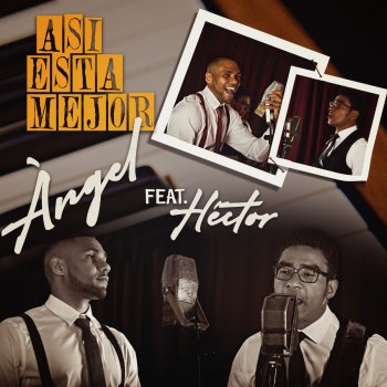 Angel Así Está Mejor (feat. Hector)