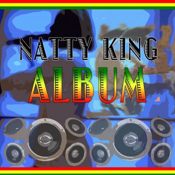 Natty King Tek Mi Fah