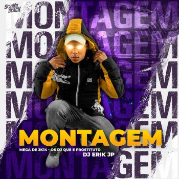 DJ Erik JP Montagem Mega de 2K14 - Os Dj Que É Pr0Stituto