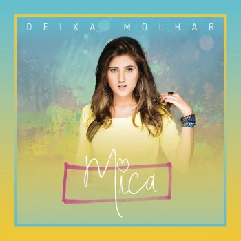 Mica Deixa Molhar