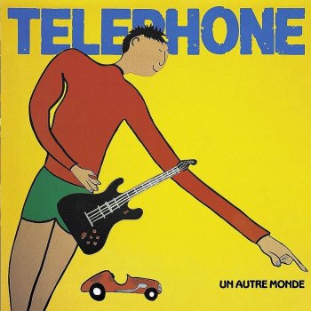 Téléphone Un autre monde - Remasterisé En 2006