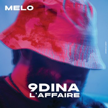 Melo 9dina L'affaire