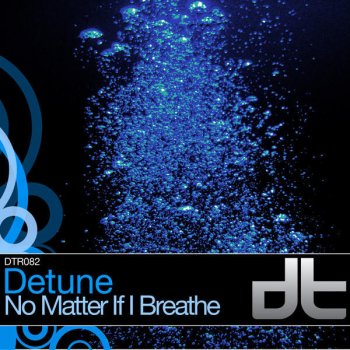 Исполнитель Detune, альбом No Matter If I Breath